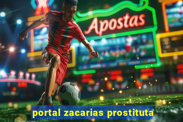 portal zacarias prostituta